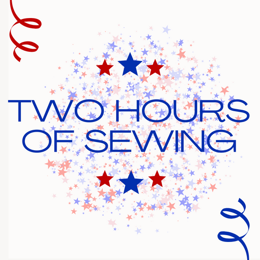 Two hours of sewing time